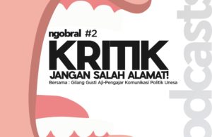 Ngobral (Ngobrol Bareng Ahli) Eps 2 – Kritik, Jangan Salah Alamat!