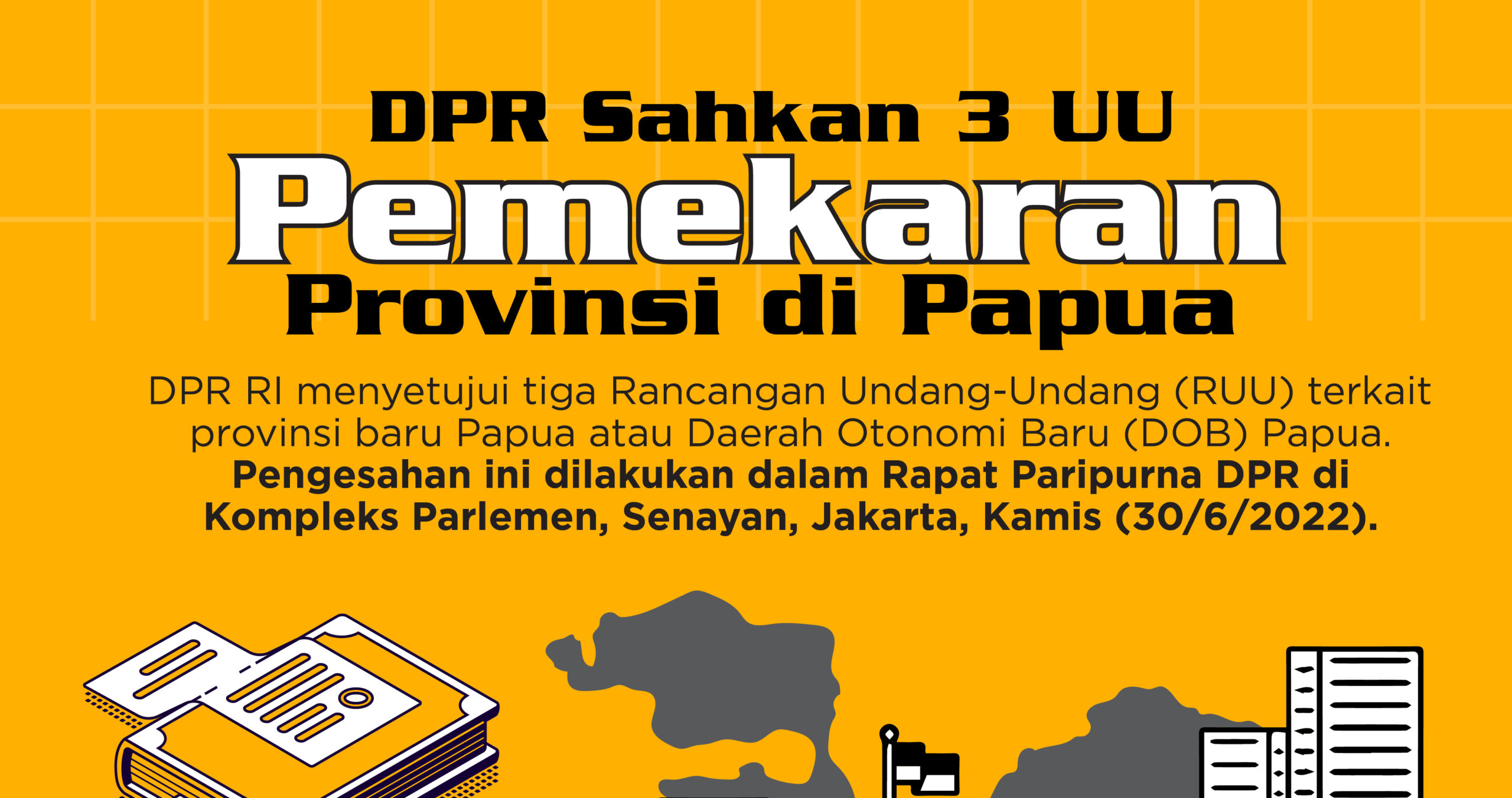 DPR Sahkan 3 UU Pemekaran Provinsi Di Papua