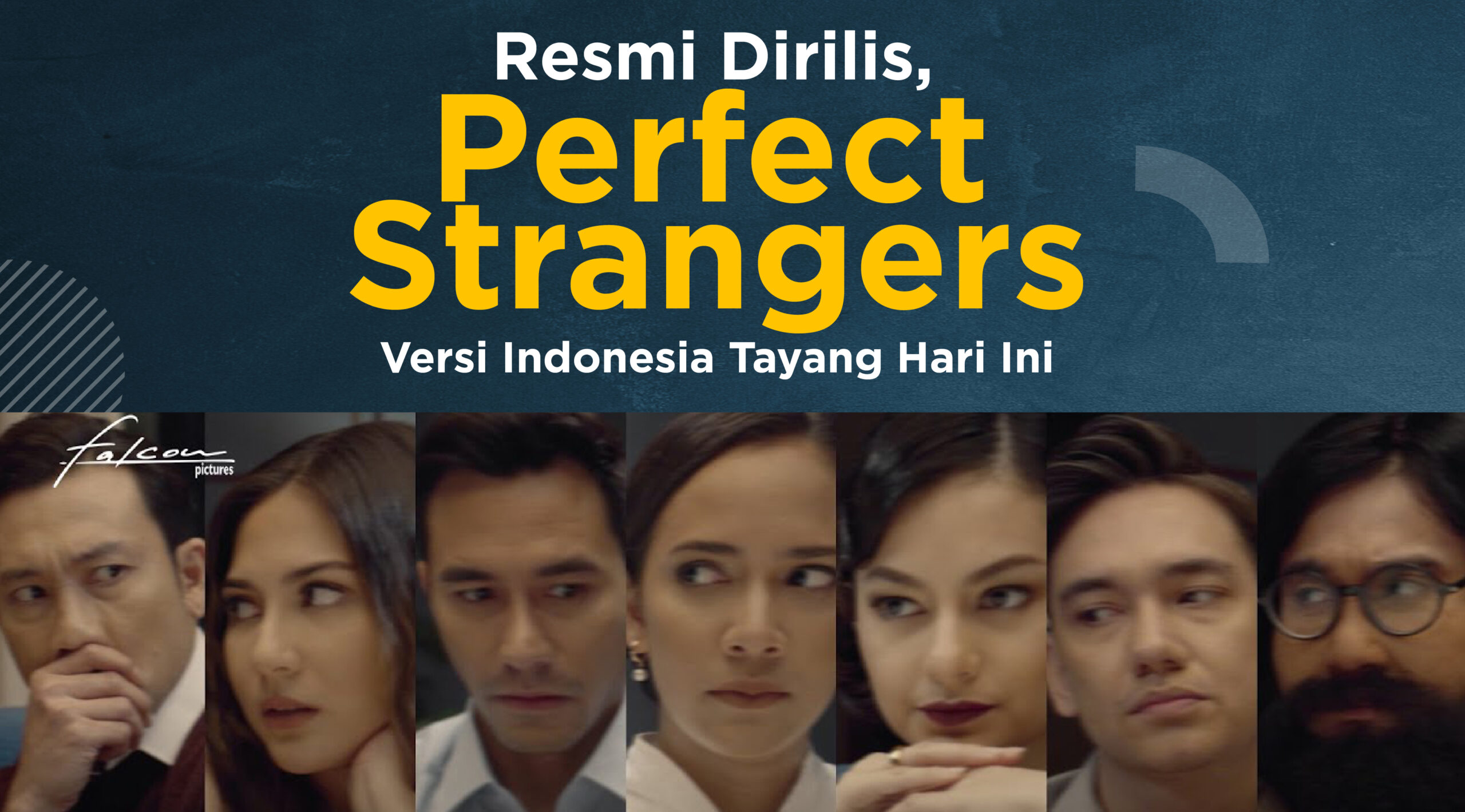 Resmi Dirilis, Perfect Strangers Versi Indonesia Tayang Hari Ini