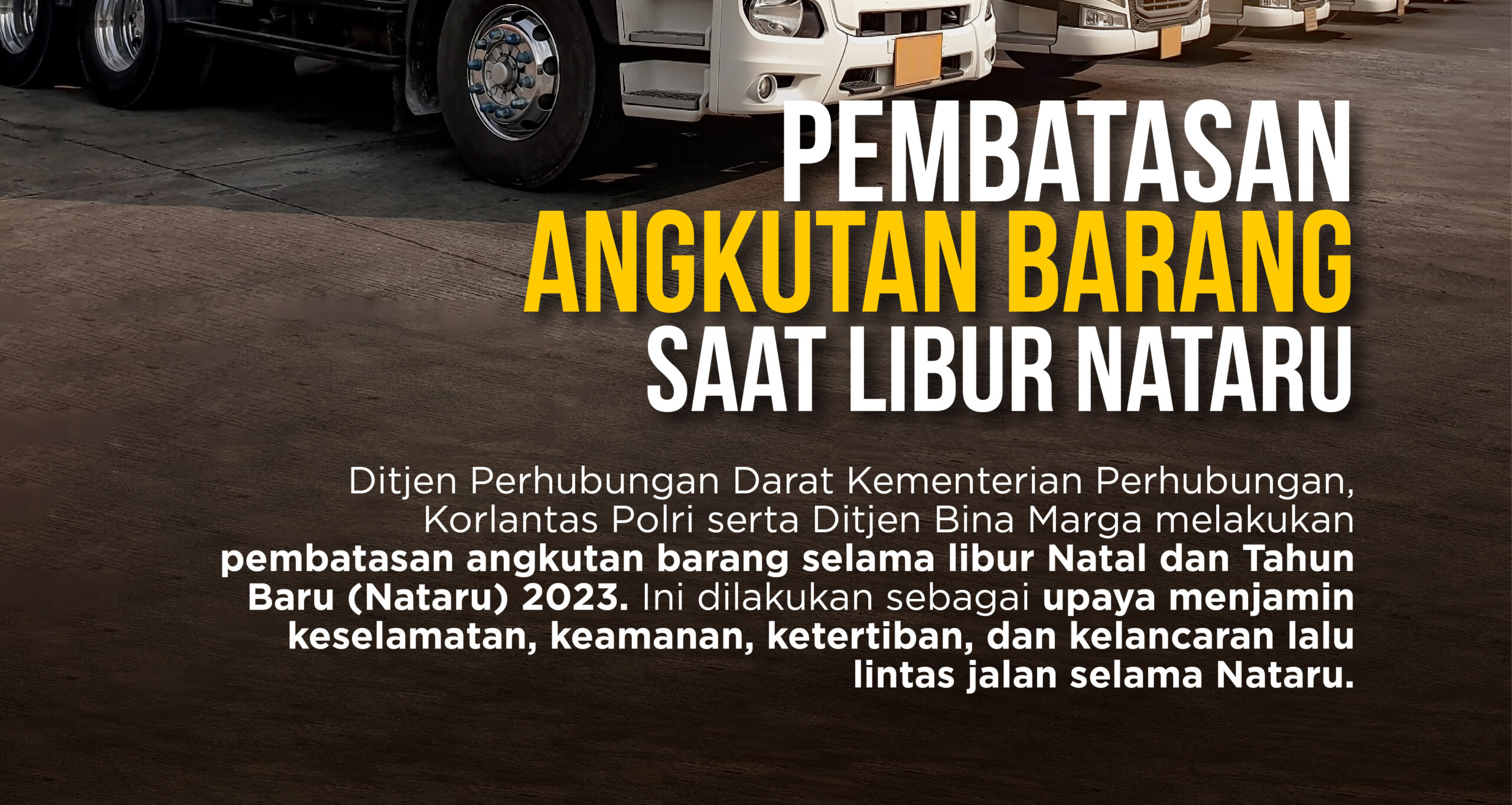 Pembatasan Angkutan Barang Saat Libur Nataru 